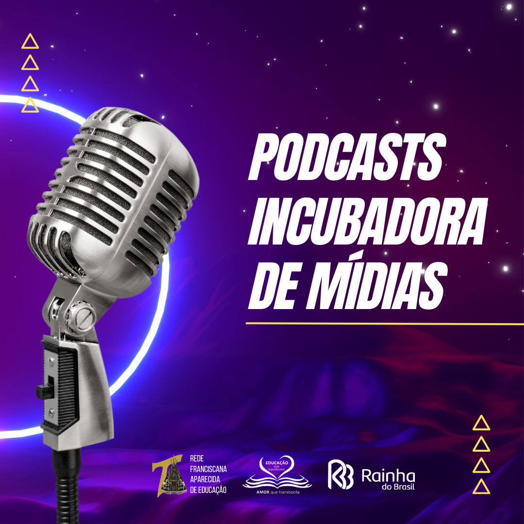 Podcasts - Incubadora de Mídias