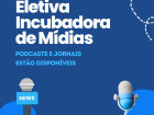 Incubadora de Mídias: Conteúdos disponíveis