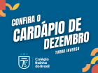 Confira Cardápio de dezembro do Turno Inverso