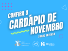 Confira Cardápio de Novembro do Turno Inverso