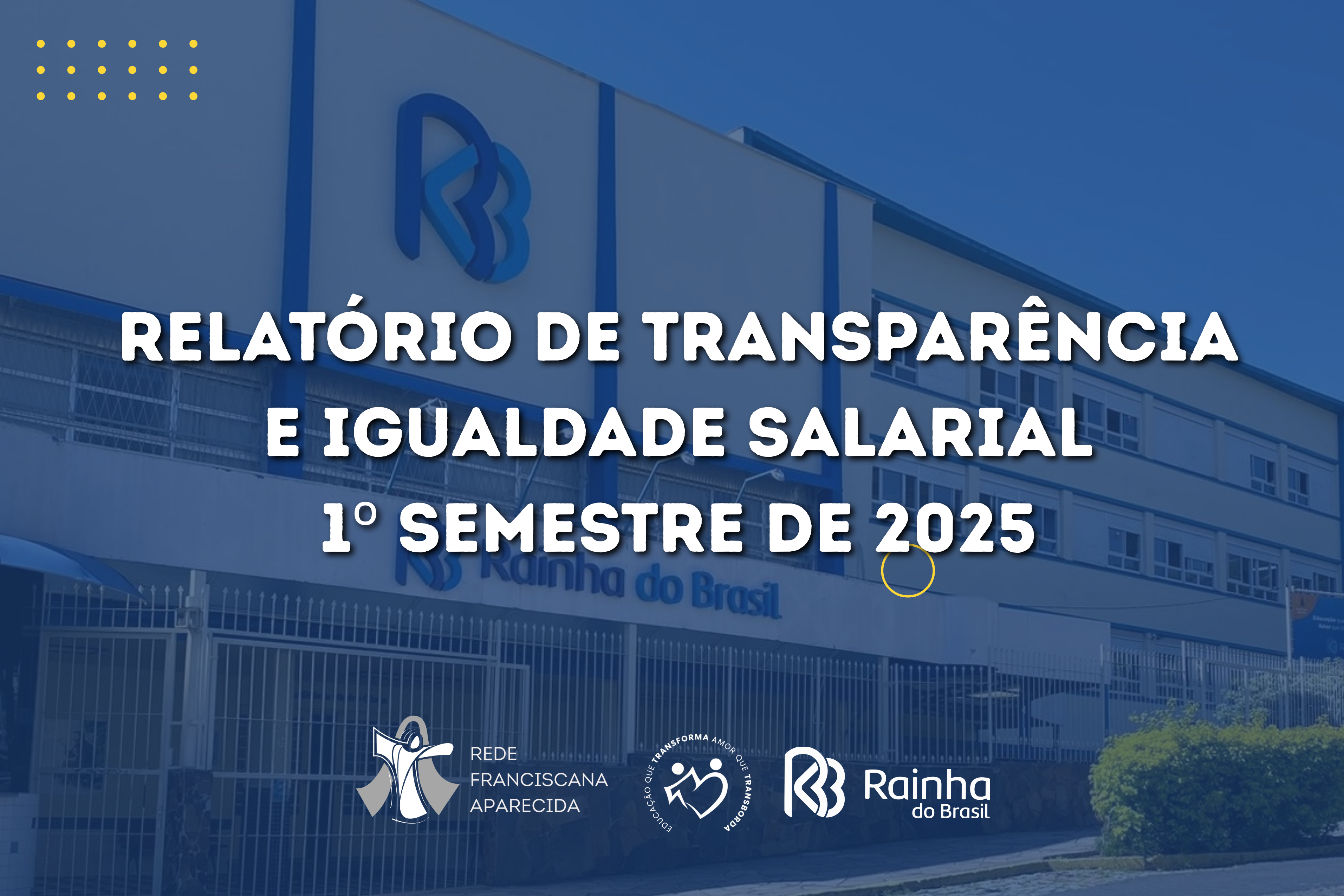 Relatório de Transparência e Igualdade Salarial – 1º Semestre de 2025